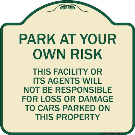 Signmission This Facility or Its Agents Will Not Be Responsible for Loss or Damage to Cars Parked, TG-1818-22818 A-DES-TG-1818-22818